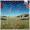 Anonymous 4: Four Centuries of Chant