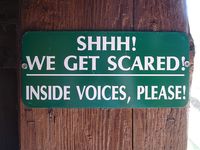 Shhhh! We get scared