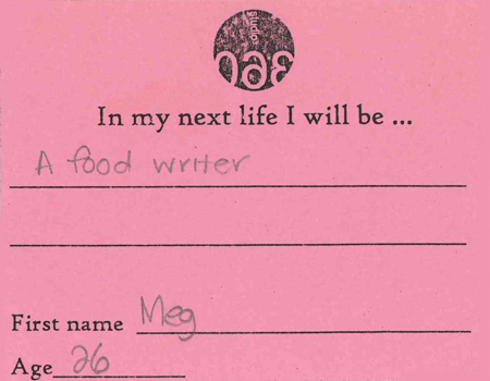Members of our live audience consider their next lives.