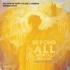 Beyond All Mortal Dreams: Choir of Trinity College, Cambridge