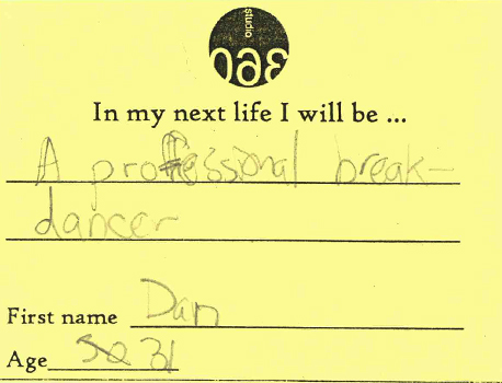 Members of our live audience consider their next lives.