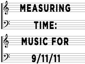Measuring Time: Music for 9/11/11 (horizontal)