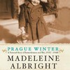 Madeleine Albright's 'Prague Winter'