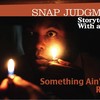 Snap Judgment: Something Ain't Right