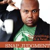 Snap Judgment: Drop Everything