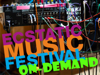 Ecstatic Music Festival On-Demand