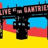 Live At The Gantries