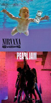 Nirvana's Nevermind, and Pearl Jam's Ten