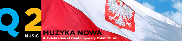 Muzyka Nowa: An Celebration of Contemporary Polish Music