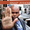 Warning Signs, Snap Judgment