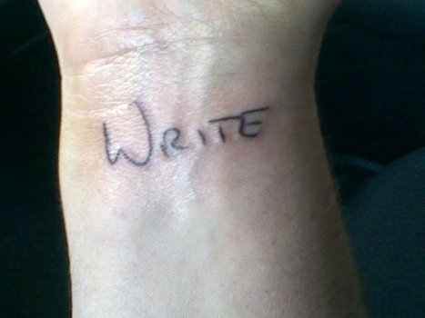 The placement of the word Write on my right wrist is a nod to 