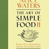 Alice Waters The Art of Simple Food II