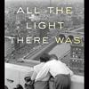 All the Light There Was, by Nancy Kricorian