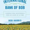 Bank of Bob, Bob Harris