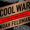Noah Feldman Cool War