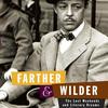 Farther & Wilder, by Blake Bailey