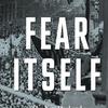 Fear Itself, by Ira Katznelson