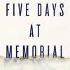 Five days at Memorial Sheri Fink