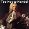 Too Hot to Handel: A chestnut among headline writers