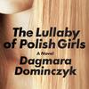 Lullaby of Polish Girls