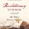 Revolutionary Summer, by Jospeh J. Ellis
