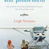Still Points North, by Leigh Newman 