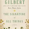 The Signature of All Things by Elizabeth Gilbert