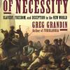 The Empire of Necessity by Greg Grandin