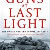 The Guns at Last Light by Rick Atkinson