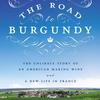 The Road to Burgundy by Ray Walker 