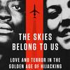 The Skies Belong to Us, by Brendan Koerner