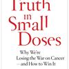 The Truth in Small Doses by Clifton Leaf