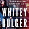 Whitey Bulger By Kevin Cullen and Shelley Murphy