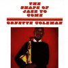 Ornette Coleman's The Shape of Jazz to Come