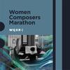 Women Composer's Marathon