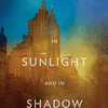 Book cover for In Sunlight and in Shadow by Mark Helprin