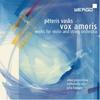 Peteris Vasks's Vox Amoris