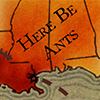 Here Be Ants!