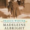 Madeleine Albright's 'Prague Winter'
