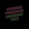 Thomas Pynchon's Inherent Vice
