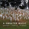'Sarah Cahill: A Sweeter Music'