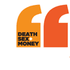 Death Sex & Money