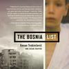 The Bosnia List by Kenan Trebincevic