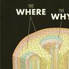 Cover of 'The Where, The Why, and The How: 75 Artists Illustrate Wondrous Mysteries of Science,' edited by Jenny Volvovski, Julia Rothman, and Matt Lamothe