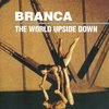 Glenn Branca's 'The World Upside Down'