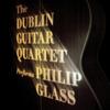 'The Dublin Guitar Quartet Performs Philip Glass'