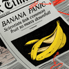 Illustration of a newspaper with the headline BANANA PANIC: Scientists link common fruit to man's downfall. Image of a banana peel below. Text of article marked up in red.