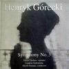 Henryk Gorecki's Symphony No. 3, 'Sorrowful Songs'