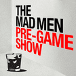 The Mad Men Pre-Game Show show image