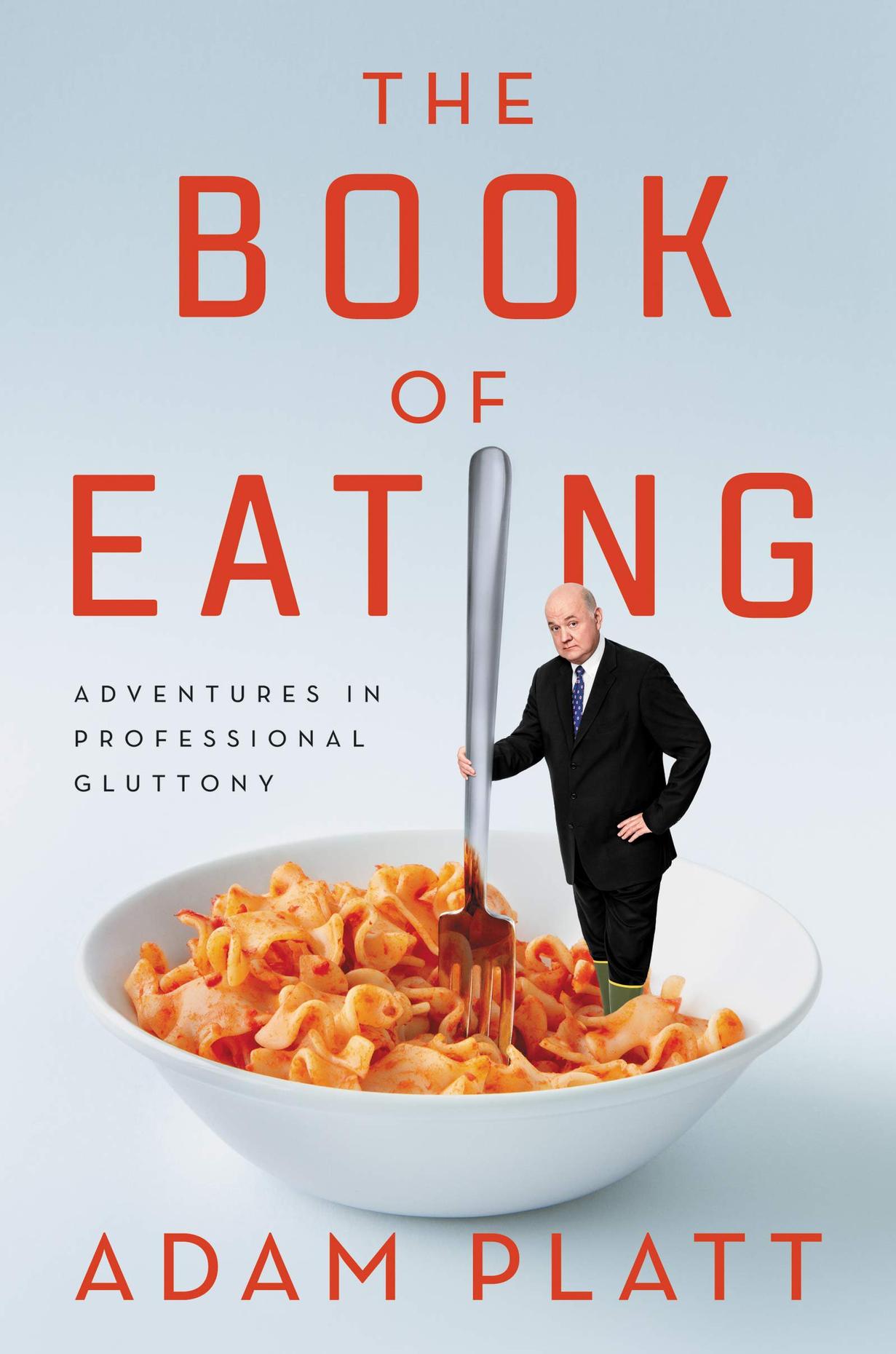 Adam Platt's 'Adventures in Professional Gluttony' All Of It WNYC